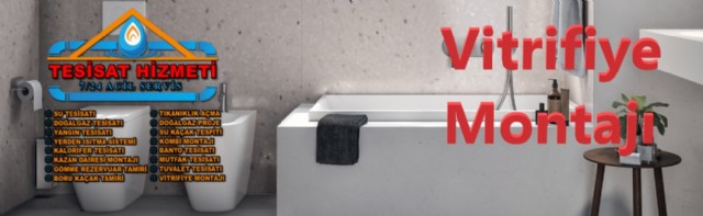 Vitrifiye Montajı